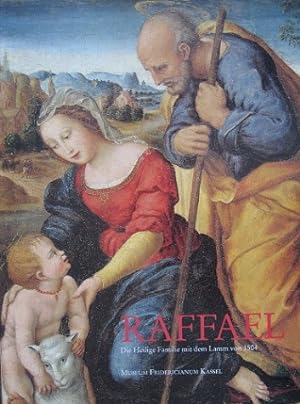 Bild des Verkufers fr Raffael. Die Heilige Familie mit dem Lamm von 1504. Das Original und seine Varianten. zum Verkauf von Antiquariat Bernd Preler