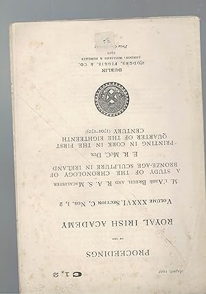 Seller image for Proceedings of the Royal Irish Academy Vol. XXXVI Section C, No 1, A Study of the Chronology of Bronze Age Sculpture in Ireland. Printing in Cork in the First Quarter of the Eighteeth Century (1701-1725) for sale by Saintfield Antiques & Fine Books