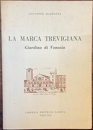 La Marca trevigiana. Giardino di Venezia