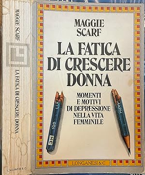 La fatica di crescere donna. Momenti e motivi di depressione nella vita femminile