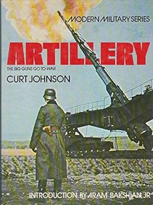 Seller image for Artillery: The Big Guns Go to War for sale by librairie philippe arnaiz