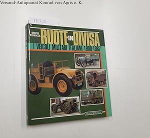 Seller image for Ruote in divisa. I veicoli militari italiani 1900-1987 for sale by Versand-Antiquariat Konrad von Agris e.K.