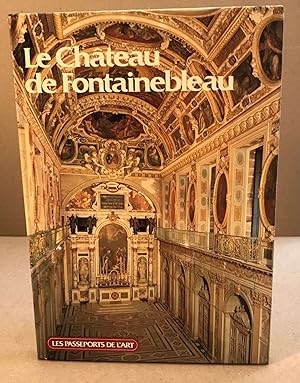 Les Passeports de l'art Tome 19: Le Château de Fontainebleau