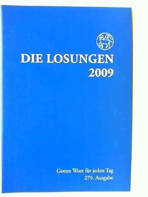 Seller image for Die Losungen 2009 : der Herrnhuter Brdergemeinde fr das Jahr 2009. for sale by mediafritze