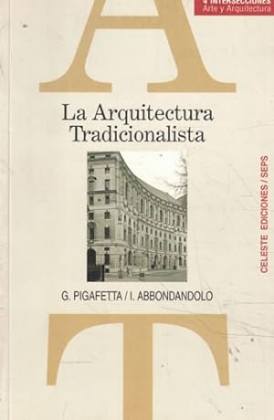 Seller image for La arquitectura tradicionalista for sale by Librera Cajn Desastre