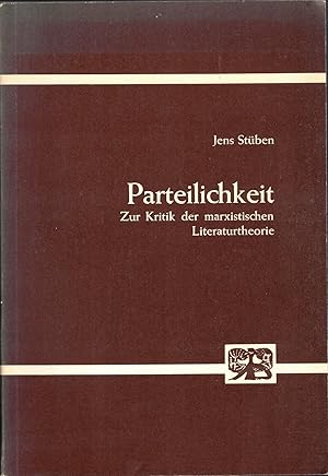 Bild des Verkufers fr Parteilichkeit - Zur Kritik der marxistischen Literaturtheorie zum Verkauf von Antiquariat Hans Wger