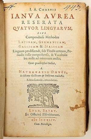 Ianua aurea reserata quatuor linguarum, sive compendiosa methodus Latinam, Germanicam, Gallicam e...