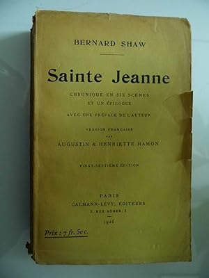 Sainte Jeanne Chronique en six scenes et un epilogue. Vesion francaise par Augustin & Henriette H...