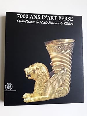 Seller image for 7000 ANS D'ART PERSE Chefs-d'oeuvre du Musee National de Teheran for sale by Charles Vernon-Hunt Books