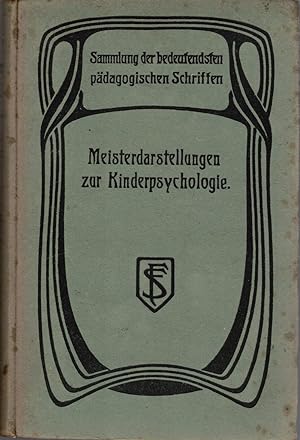 Immagine del venditore per Meisterdarstellungen zur Kinderpsychologie - F?r den Schulgebrauch herausgegeben venduto da Antiquariat Hans Wger