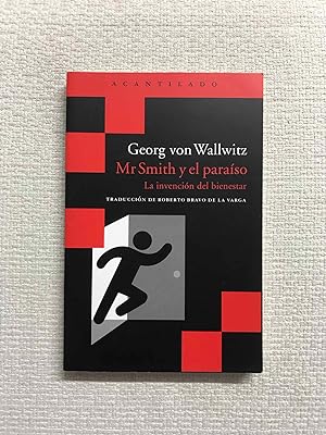 Seller image for Mr Smith y el paraso. La invencin del bienestar for sale by Campbell Llibres
