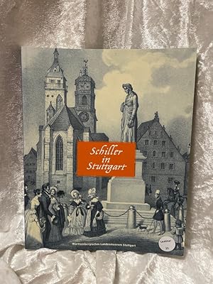 Immagine del venditore per Schiller in Stuttgart Wrttembergisches Landesmuseum Stuttgart. Sabine Rathgeb ; Annette Schmidt ; Fritz Fischer venduto da Antiquariat Jochen Mohr -Books and Mohr-