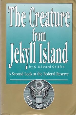 Bild des Verkufers fr The Creature from Jekyll Island _ A Second Look at the Federal Reserve zum Verkauf von San Francisco Book Company