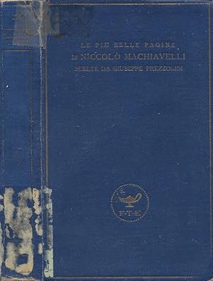 Imagen del vendedor de Le pi belle pagine di Niccol Machiavelli scelte da Giuseppe Prezzolini a la venta por Biblioteca di Babele