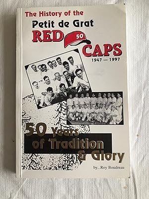 Imagen del vendedor de THE HISTORY OF PETIT DE GRAT RED CAPS 1947-1997 50 Years of Tradition & Glory a la venta por Masons' Books