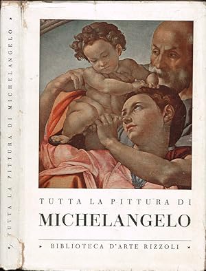 Bild des Verkufers fr Tutta la pittura di Michelangelo zum Verkauf von Biblioteca di Babele