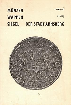 Bild des Verkufers fr Mnzen, Wappen, Siegel der Stadt Arnsberg (Stdtekundliche Schriftenreihe ber die Stadt Arnsberg Band 7) zum Verkauf von Paderbuch e.Kfm. Inh. Ralf R. Eichmann