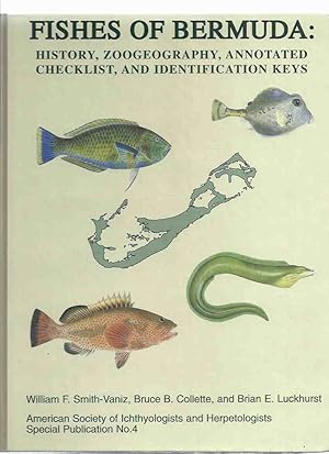 Immagine del venditore per Fishes of Bermuda: History, Zoogeography, Annotated Checklist, and Identification Keys / American Society of Ichthyologists and Herpetologists Special Publication No. 4 venduto da Leonard Shoup