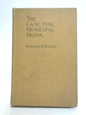 Imagen del vendedor de The Case for Municipal Drink Trade a la venta por World of Rare Books