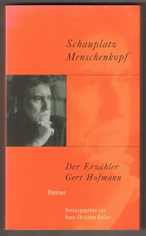 Seller image for Schauplatz Menschenkopf. Der Erzhler Gert Hofman. for sale by Antiquariat Neue Kritik