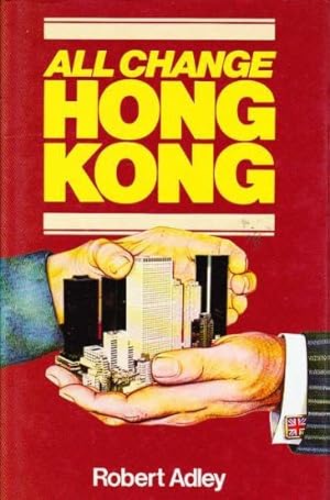 Seller image for All Change Hong Kong for sale by WeBuyBooks