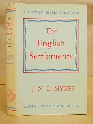 The English Settlements [ Oxford History Of England volume 1b ]