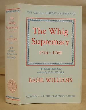 The Whig Supremacy 1714 - 1760 [ Oxford History Of England volume 11 ]