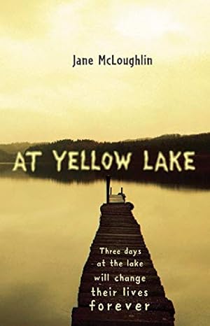 Seller image for At Yellow Lake for sale by Reliant Bookstore