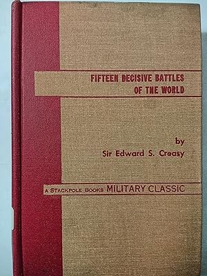 Bild des Verkufers fr Fifteen Decisive Battles of the World zum Verkauf von Early Republic Books