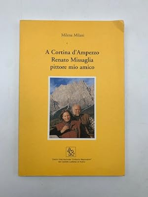 A Cortina d'Ampezzo Renato MIssaglia pittore mio amico