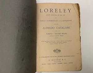 Loreley. Azione romantica in tre atti di Carlo d'Ormeville e A. Zanardini. Musica di Alfredo Cata...