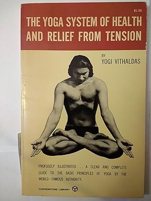 The Yoga System of Health and Relief From Tension