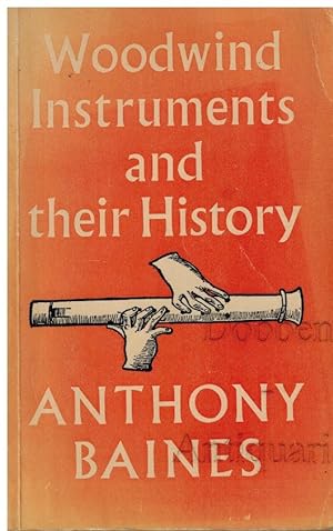 Imagen del vendedor de Woodwind Instruments and their History. a la venta por Dobben-Antiquariat Dr. Volker Wendt