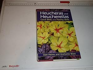 Immagine del venditore per Heucheras and Heucherellas: Coral Bells and Foamy Bells venduto da Westgate Bookshop