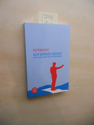 Bild des Verkufers fr Wir werden siegen! Buch vom Ende des Kapitalismus. zum Verkauf von Klaus Ennsthaler - Mister Book