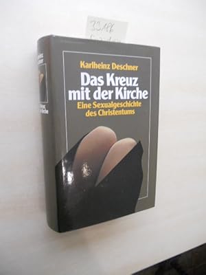 Seller image for Das Kreuz mit der Kirche. Eine Sexualgeschichte des Christentums. for sale by Klaus Ennsthaler - Mister Book