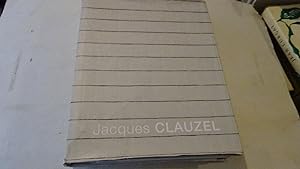 Image du vendeur pour JACQUES CLAUZEL OEUVRES 1980 - 2008 mis en vente par LIBRAIRIE PHILIPPE  BERTRANDY