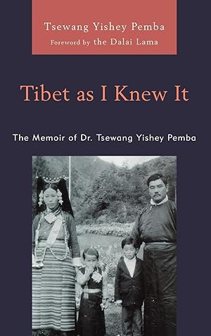 Bild des Verkufers fr Tibet as I Knew It: The Memoir of Dr. Tsewang Yishey Pemba zum Verkauf von moluna