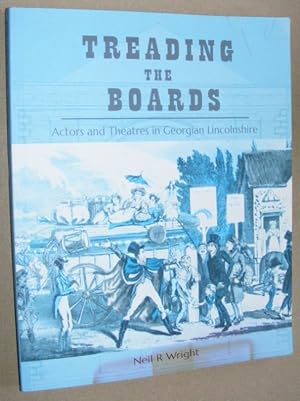 Treading the Boards: actors and theatres in Georgian Lincolnshire