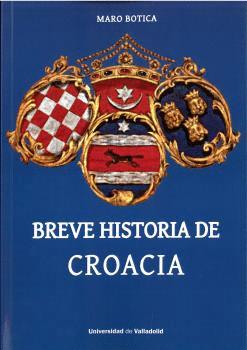 Imagen del vendedor de BREVE HISTORIA DE CROACIA. a la venta por KALAMO LIBROS, S.L.