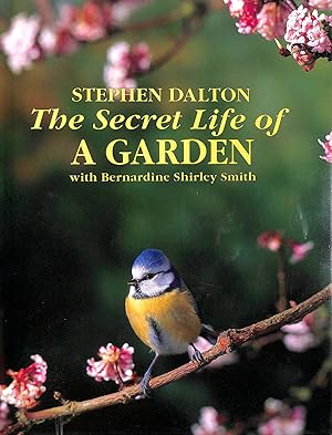 Seller image for The Secret Life of a Garden for sale by M Godding Books Ltd