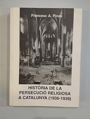Bild des Verkufers fr Histria de la persecuci religiosa a Catalunya (1936-1939) zum Verkauf von Saturnlia Llibreria