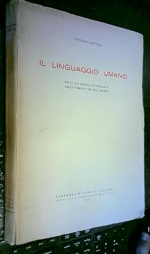 Seller image for Il linguaggio umano. Nella sua essenza universale e nella storicita dei suoi aspetti for sale by Librera La Candela