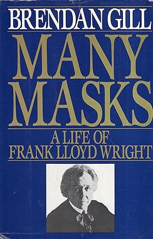 Seller image for Many Masks: A Life of Frank Lloyd Wright for sale by A Cappella Books, Inc.