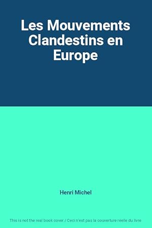 Bild des Verkufers fr Les Mouvements Clandestins en Europe zum Verkauf von Ammareal