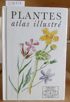 Bild des Verkufers fr Plantes. Atlas illustr. Traduit du tchque par Yvette Joye. 4e dition, zum Verkauf von Versandantiquariat Trffelschwein