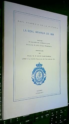 Seller image for La Real Armada de 1808. Discurso de recepcin del Acadmico electo y contestacin de. for sale by Librera La Candela