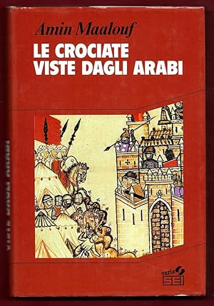 Immagine del venditore per Le crociate viste dagli arabi venduto da Libreria Oltre il Catalogo