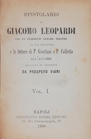 Epistolario di Giacomo Leopardi con le iscrizioni greche triopee da lui tradotte e le lettere di ...