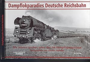 Imagen del vendedor de Dampflokparadies Deutsche Reichsbahn: Die letzten groen Jahre der DR-Dampflokomotiven a la venta por Dereks Transport Books